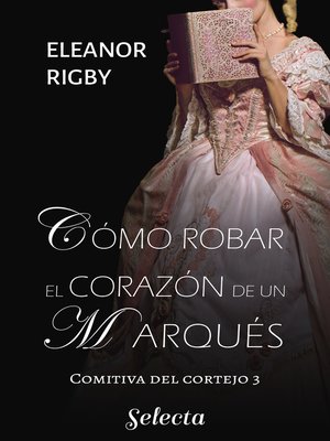 cover image of Cómo robar el corazón de un marqués